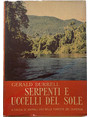 Serpenti e uccelli del sole. A caccia di animali v