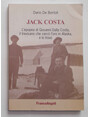 Jack Costa. Lepopea di Giovanni Dalla Costa, il trevisano che cerc loro in Alaska e lo trov.