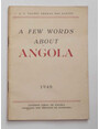 A few words about Angola.
