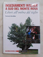 Insediamenti Walser a sud del Monte Rosa. Liberi allombra del tiglio.