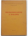 Decolonizzazione e sviluppo.