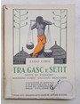 Tra Gasc e Setit. Note di viaggio. Missione Corni - Calciati - Bracciani.