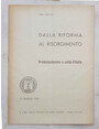 Dalla riforma al Risorgimento. Protestantesimo e unit dItalia.