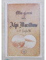 Otto giorni sulle Alpi Marittime. 4-12 luglio 1896.