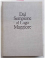 Dal Sempione al Lago Maggiore. Itinerario del pittore Remy Paggi attraverso la Val d’Ossola.