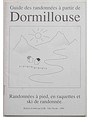 Guide des randonnes  partir de Dormillouse. Randonnes  pied, en raquettes et ski de randonne.