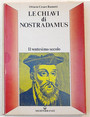 Le chiavi di Nostradamus. Il ventesimo secolo.