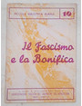 Il Fascismo e la bonifica.