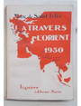 A travers lOrient (1930). Itinraire de la frontire du Cambodge  Paris par les Indes et le proche Orient.