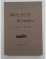 Sacro Monte di Varallo. I. Atti di fondazione. B. Caimi fondatore - II. Origine e svolgimento deLle opere darte.