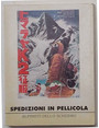 Spedizioni in pellicola. Alpinisti dello schermo.