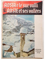 Aosta e le sue valli. Rivista mensile per lincremento della Regione Autonoma Valle dAosta. Anno II - N. 1.