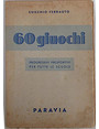 60 giuochi progressivi presportivi per tutte le scuole.