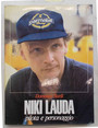 Niki Lauda pilota e personaggio.