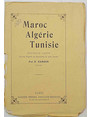 Maroc Algrie Tunisie. Nouvelle carte dresse daprs les documents les plus rcents.