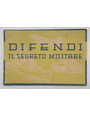 Difendi il segreto militare.