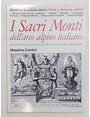 I Sacri Monti dellarco alpino italiano dal mito dellaltura alle ricostruzioni della Terra Santa nella cultura controriformista.
