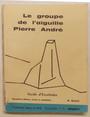 Le groupe de lAiguille Pierre Andr. Guide dEscalades . N 3.