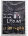 Storie narrate dalle strade di Lhasa. La citt illeggibile.