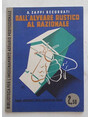 Dallalveare rustico al razionale.