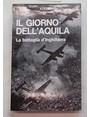 Il giorno dellaquila. (La battaglia dInghilterra).