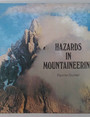 Hazards in mountaineering.