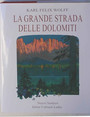 La grande strada delle Dolomiti.