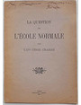 La question de lcole normale.