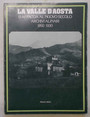 La Valle dAosta si affaccia al nuovo secolo. Archivi Alinari 1892-1930.