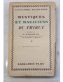 Mystiques et magiciens du Thibet.