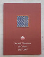 Società Valsesiana di Cultura. 1957-2007.