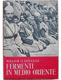 Fermenti in Medio Oriente.