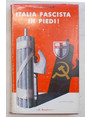 Italia fascista in piedi! Memorie di un Littore.
