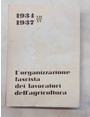 Lorganizzazione sindacale fascista dei lavoratori dellagricoltura. 1934-1937.
