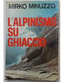 Lalpinismo su ghiaccio.