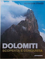 Dolomiti. Scoperta e conquista.