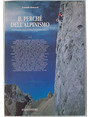 Il perché dell’alpinismo. Un’antologia della letteratura di ieri e di oggi.