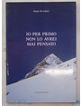 Io per primo non lo avrei mai pensato.