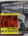 Gli edifici per le industrie.