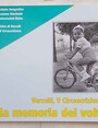 Vercelli, V circoscrizione la memoria dei volti.