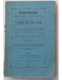Monographie therapeutique et pharmacologique de lIodure de Fer comprenante quelques considerations sur la Mdication Iode en generale, et sur lhuile de foie de morue; un bollettin bibliographique de tous les travaux medicaux et pharmaceutiques...