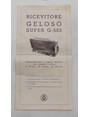 Ricevitore Geloso Super G-502. Supereterodina a cinque valvole tre gamme donda.