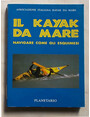 Il Kayak da mare. Navigare come gli Esquimesi.