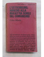 Lestremismo, rimedio alla malattia senile del comunismo.