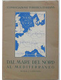 (Carta geografica) Dal Mare del Nord al Mediterraneo.