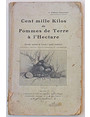 Cent mille kilos de Pommes de Terre  lhectare. Nouveau systme de culture  grand rendement.
