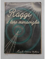Raggi e loro meraviglie.