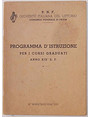 Programma distruzione per i corsi graduati. Anno XIX E. F.