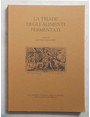 Le triade degli alimenti fermentati.