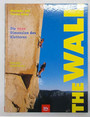 The Wall. Due neue Dimension des Kletterns.